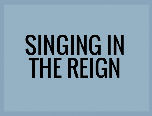 Singing in the Reign