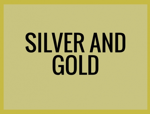 Silver and Gold